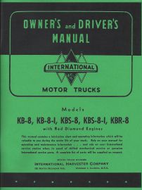 Owner's and Driver's Manual for International KB-8, KB8-I, KBS-8, KBS-8-I, &  KBR-8 Truck