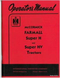 Operator's Manual for McCormick Farmall Super H & Super HV Tractor - Serial No. 501-19233