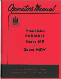 Operators Manual for McCormick Farmall Super MD & Super MDV Tractor