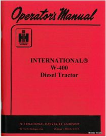 Operators Manual for International W-400 Diesel Tractor