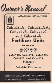 Owner's Manual for Cub 53-A, 53-AA, 53-B, 53-C and 54-A Fertilizer Unit Attaching Instructions