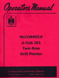 Operator's Manual for McCormick A-Cub 201 Two Row Drill Planter