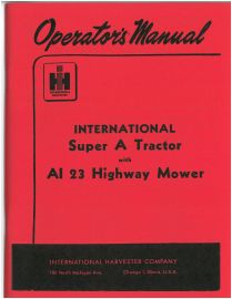 Operators Manual for International Super A Tractor with A1-23 Highway Mower