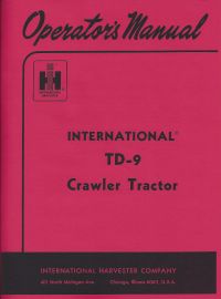 Operators Manual for International TD-9 Crawler Tractor