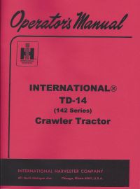 Operators Manual for International TD-14 (142 Series) Crawler Tractor