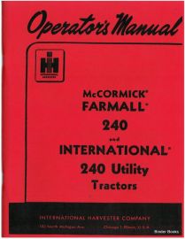 Operators Manual for McCormick Farmall 240 and International 240 Utility Tractor