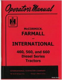 Operators Manual for McCormick Farmall and International 460, 560 and 660 Diesel Series Tractors