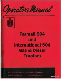 Operators Manual for Farmall 504 and International 504 Gas & Diesel Tractors