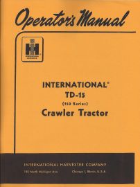 Operators Manual for International TD-15 (150 Series) Crawler Tractor