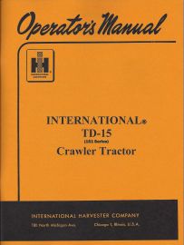 Operators Manual for International TD-15 (151 Series) Crawler Tractor