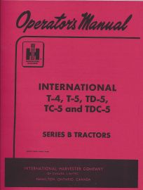 Operators Manual for International T-4, T-5, TC-5, TD-5 & TDC-5 Series B Crawler Tractors