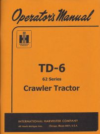 Operators Manual for International TD-6 (62 Series) Crawler Tractor