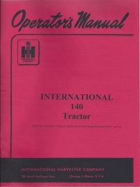 Operators Manual for International 140 Tractor - Serial No. 62742 & Up