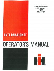 Operators Manual for International Cub Cadet 1282 for Models with Serial Number 719999 & Below