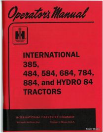 Operator's Manual for International 385, 484, 584, 684, 784, 884 and Hydro 84 Tractors