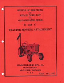 Operations and Parts List for Allis-Chalmers Mowing Attachment Used with Allis-Chalmers Model B & C