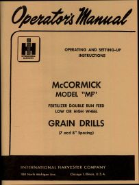 Operators Manual for McCormick Model "MF" Grain Drill with Fertilizer Double Run Feed