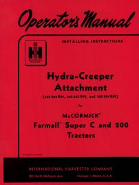 Operators Manual for Hydra-Creeper Attachment Instructions for Farmall Super C and 200 Tractors