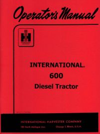 Operators Manual for International 600 Diesel Tractor