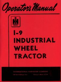 Operators Manual for International I-9 Industrial Wheel Tractor