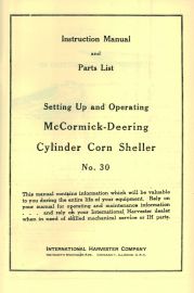 Instruction Manual and Parts List for McCormick-Deering No. 30 Cylinder Corn Sheller