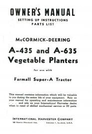 Owners Manual for A-435 & A-635 McCormick-Deering Four-Row and Six-Row Vegetable Planters