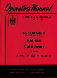 Operators Manual for HM-250 McCormick Cultivator Instructions with Parts List for Farmall H and M