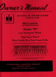 Owners Manual for McCormick Model "M" Low Pneumatic or High Steel Wheel Grain Drill