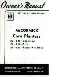 Owners Manual for McCormick 2C-220 Checkrow, 2C-221 Drill, & 2C-222 Power Hill Drop Corn Planters