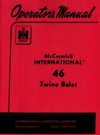 Operators Manual for McCormick International No. 46 Twine Baler