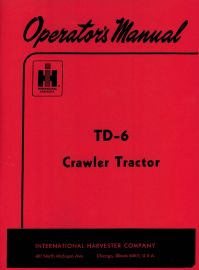 Operators Manual for International TD-6 Crawler Tractor