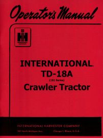 Operators Manual for International TD-18A (181 Series) Crawler Tractor