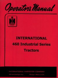 Operators Manual for Farmall & IH 460 Industrial Series Tractor