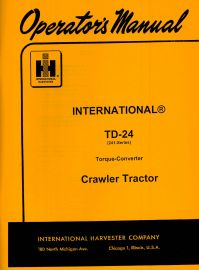 Operators Manual for International TD-24 (241 Series) with Torque Converter Crawler Tractor