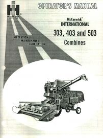 Operators Manual for McCormick International  No. 303, 403, & 503 Self-Propelled Combines