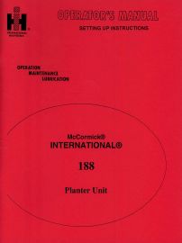 Operators Manual for No.188 McCormick International One-Row Planter Unit