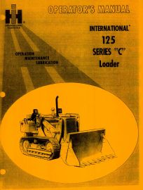 Operators Manual for International Model 125 Series C Loader Crawler