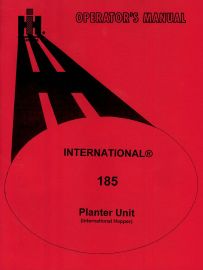 Operators Manual for No.185 International One-Row Planter Unit with International Hopper