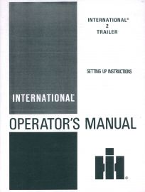 Operators Manual for International Cadet #2 Steel Trailer With Operating & Setting Up Instructions