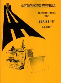 Operators Manual for International 100 Series E Loader Crawler