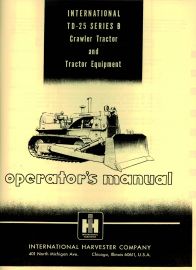 Operators Manual for International TD-25 Series B Crawler Tractor & Tractor Equipment