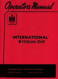 Operators Manual for No. 10 International Grain Drill