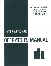 Operators Manual for International Cub Cadet 782 Diesel Tractor