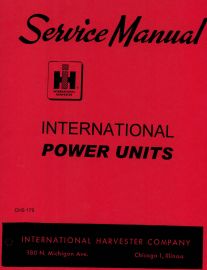 Service Manual for International Power Units U-1, U-2A, U-4, IU-4, U-6, UD-6A, IUD-6, U-264 & More