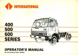 Operator's Manual for 1990 International 400, 500, 600 Series Trucks