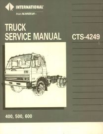 Service Manual for 1988-91 International Models 400, 500, 600 Truck