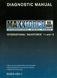 Diagnostic Troubleshooting Manual for MaxxForce® 11 & 13 International Brand Trucks