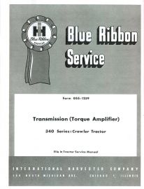 IH Blue Ribbon Service 340 Series Crawler Transmission (Torque Amplifier) Service