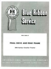 IH Blue Ribbon Service 340 Series Crawler Final Drive and Differential Rear Frame Service