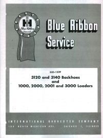 Blue Ribbon Service Manual on International 3120, 3140 Backhoe and IH 1000, 2000, 2001 & More